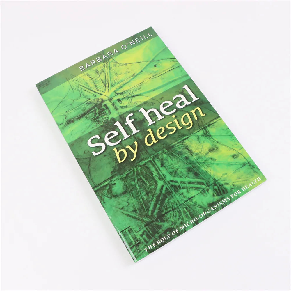 Self Heal By Design- The Role of Micro-Organisms for Health By O'Neill English Book