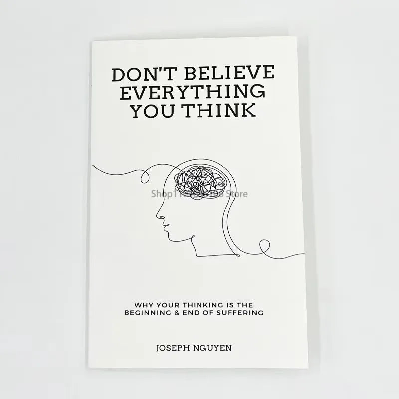 Don't Believe Everything You Think by Joseph Nguyen Why Your Thinking Is The Beginning  End Of Suffering Paperback English Book