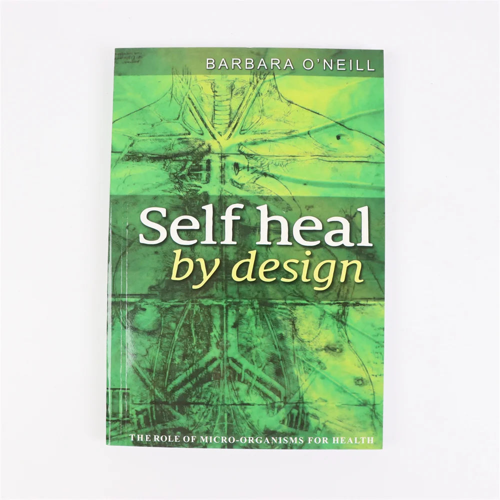 Self Heal By Design- The Role of Micro-Organisms for Health By O'Neill English Book