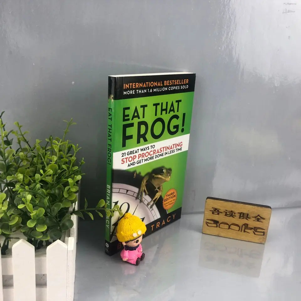 Eat That Frog 21 Great Ways to Stop Procrastinating and Get More Done in Less Time Classic Success Inspirational Books