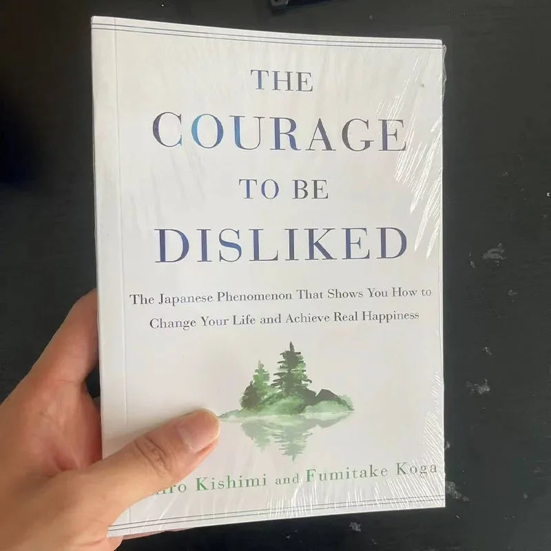 The Courage To Be Disliked How To Free Yourself Change Your Life and Achieve Real Happiness Paperback English Book