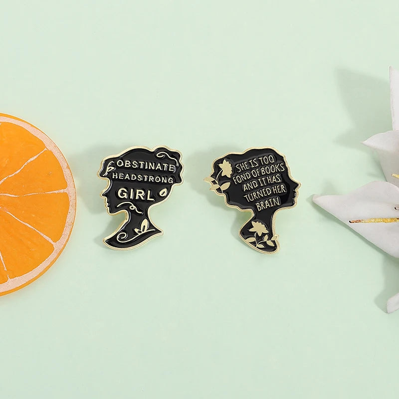 SHE IS TOO FOND OF BOOKS Enamel Pins TURNED HER BRAIN OBSTINATE HEADSTRONG GIRL Brooches Lapel Badge Backpack Jewelry Gift