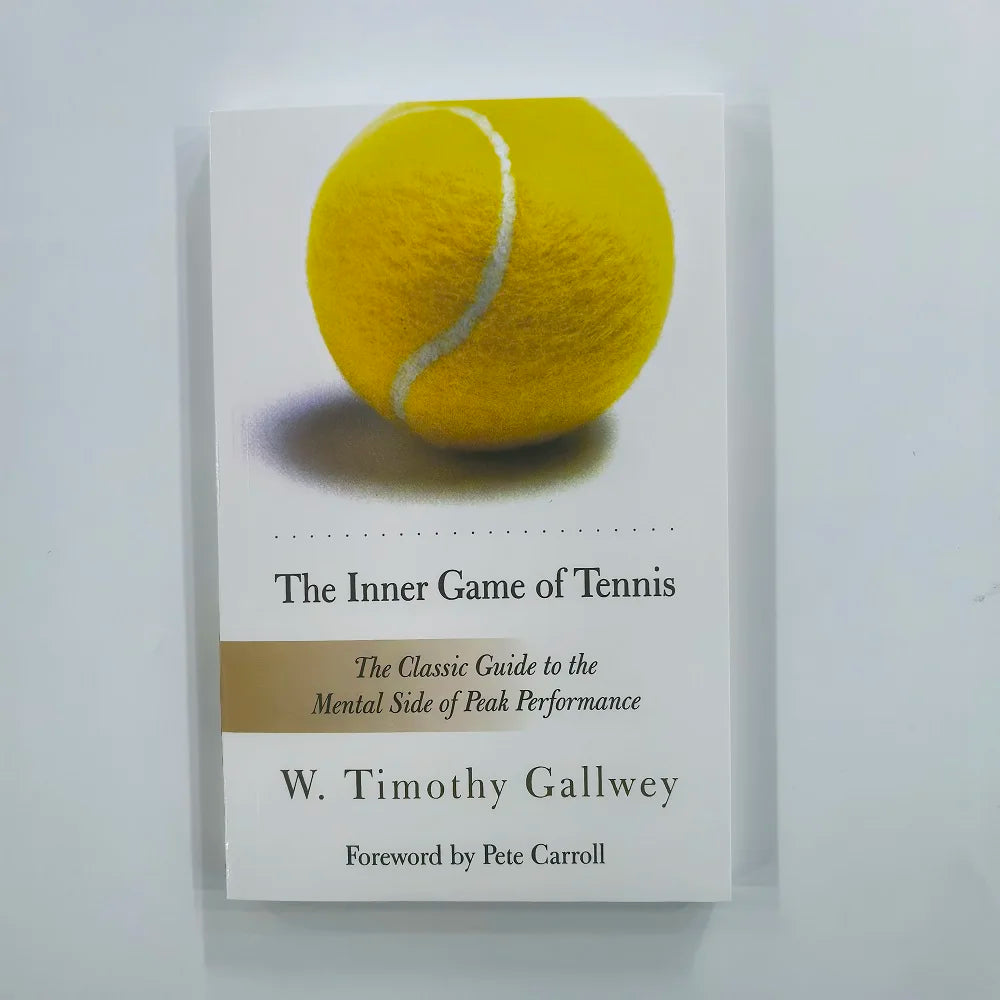 The Inner Game of Tennis :The Classic Guide to the Mental Side of Peak Performance English Book
