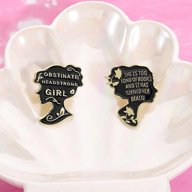 SHE IS TOO FOND OF BOOKS Enamel Pins TURNED HER BRAIN OBSTINATE HEADSTRONG GIRL Brooches Lapel Badge Backpack Jewelry Gift
