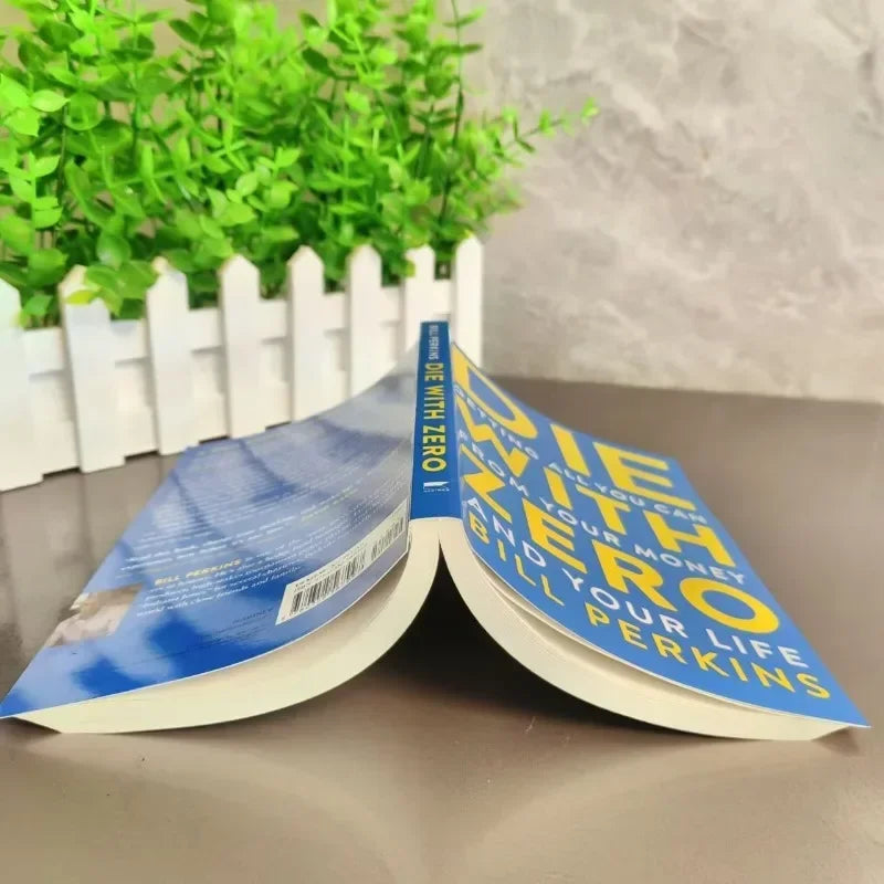 Die with Zero: Getting All You Can From Your Money and Your Life English Books