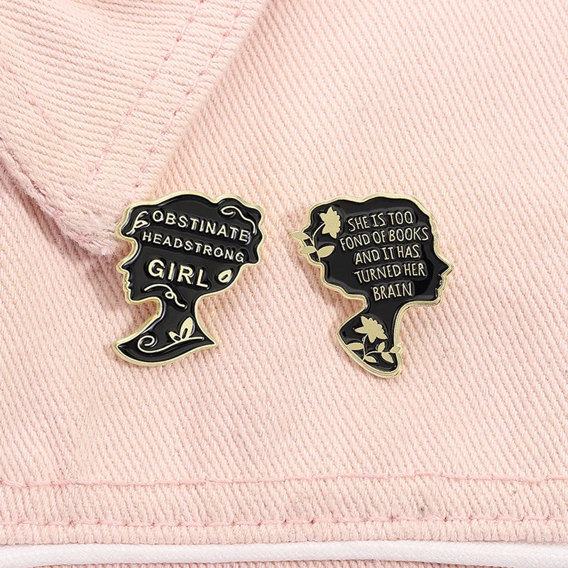 SHE IS TOO FOND OF BOOKS Enamel Pins TURNED HER BRAIN OBSTINATE HEADSTRONG GIRL Brooches Lapel Badge Backpack Jewelry Gift